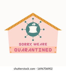 Vector illustration. Sorry we are quarantined. Flash Covid-19. Corona virus.