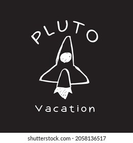 Vector Illustration of Space Galaxy Rocket Ship with Text "Pluto Exploration". Hand Drawing Graphic Design for Print, Shirt and Poster.