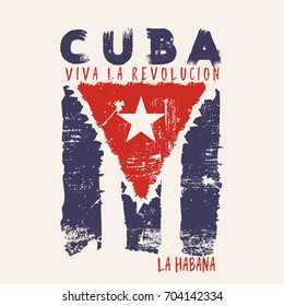 Vector illustration in Spanish on a theme of Cuba. Stylized Cuban flag. Grunge background. Vintage design. Typography, t-shirt graphics, print, poster, banner, slogan, flyer, postcard