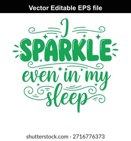 Ilustración vectorial de brillo incluso en mi sueño en la tipografía verde con remolinos decorativos y estrellas sobre fondo blanco