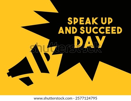 Vector Illustration of Speak Up and Succeed Day. Flat design vector. Eps 10.