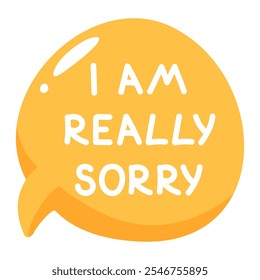 Vector illustration of speech bubble with apology, regret. Text, inscription I am really sorry. Chat icon with phrase apology, asking for forgiveness. Dialogue, message, quote.