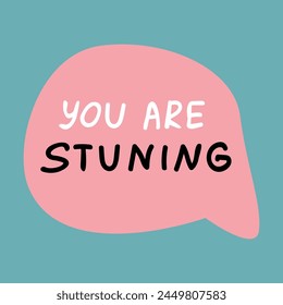 Vector illustration of speech bubble with compliment phrase, self love quotes. Vector illustration can use for banner, poster. 