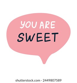 Vector illustration of speech bubble with compliment phrase, self love quotes. Vector illustration can use for banner, poster. 