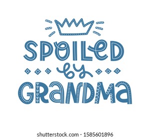 Vector illustration of Spoiled By Grandma text.