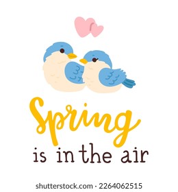 Vector illustration of spring is in the air print with cute cartoon sparrow birds and hand drawn lettering