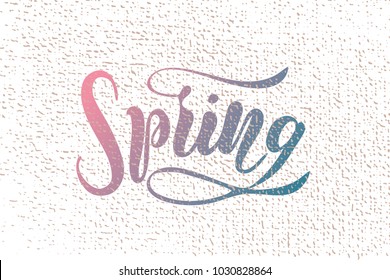 Vector illustration of Spring with the inscription for packing product to store , gift , message. shopping packaging. Inscription ,invitation  banner template. Calligraphy background. 
