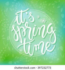 vector illustration of spring time greetings hand lettering badge with floral brunches on blur background. Can be used as spring gift card or poster.