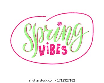 Vector illustration of spring vibes lettering for banner, postcard, poster, greeting card, web template, clothes design. Handwritten text for digital use or print colored green and pink, with texture