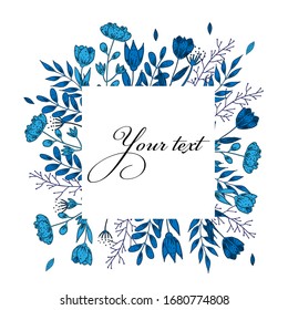 Vector illustration. Square frame template for placing text. Frame of their stylized blue rastniy in the style of hand drawing.