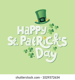 Vector illustration for St. Patrick's Day. Feast Lettering text Happy St. Patrick's Day with picture of hat, leaf of clover and gold coins. To create design of festive posters, cards, banners