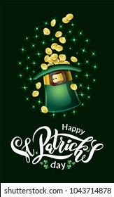 Vector illustration for St. Patrick's Day. Feast Lettering text Happy St. Patrick's Day with picture of hat, leaf of clover and gold coins. To create design of festive posters, cards, banners.
