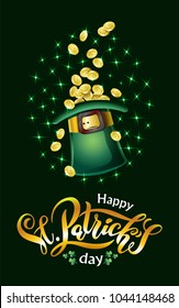 Vector illustration for St. Patrick's Day. Feast Lettering text Happy St. Patrick's Day with picture of hat, leaf of clover and gold coins. To create design of festive posters, cards, banners.