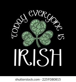 Vector illustration for St. Patrick's Day - Today Everyone is Irish