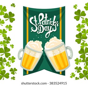 Imagen vectorial del saludo del Día de San Patricio con dos grandes tazas de cerveza amarilla con tréboles verdes, bandera y texto sobre fondo blanco. Diseño artístico para web,sitio,anuncio,banner,póster,volante,tablero,tarjeta