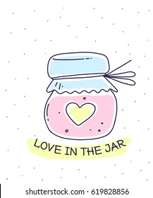 Vector illustration for St. Valentine's Day of pink color glass jar with love on white background with inscription. Flat hand drawn line art style for web, site, wedding invitation, greeting card