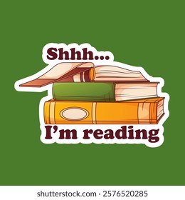 Vector illustration of stack of books and open book. Colorful sticker with phrase. Book lover, bookstore, library concept.