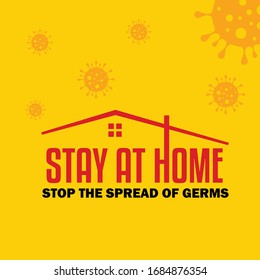 A Vector Illustration Of Stay At Home To Stop The Spread Of Germs Campaign