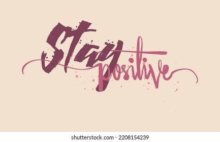 Vector Illustration of "Stay Positive" in Modern Minimalist Lettering Art.