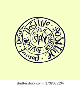 Vector illustration stay positive on a bright background with decorative elements