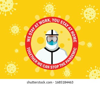 a vector illustration to stay at work for medic team and to stay at home for citizen to stop the spread of pandemic germs