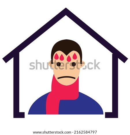 Vector illustration of staying at home when sick or not feeling well is visualized by a combination of the shape of a person sweating profusely with a shawl around his neck and a house icon.