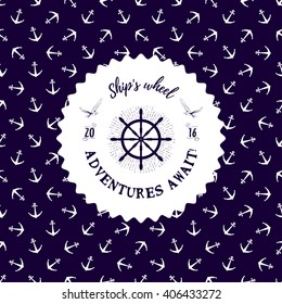 Vector illustration with steering wheel. Seamless background with anchors. Title "Adventures await".