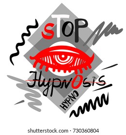 Vector illustration "Stop hypnosis" with eye and lettering in red, white and black colors