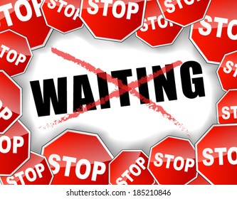 Vector illustration for stop waiting concept background