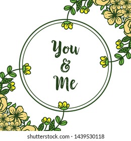 Vector illustration style of card you and me with various ornate of yellow flower frame