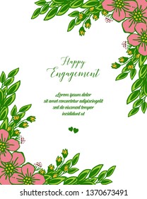 Vector illustration style writing of happy engagement for drawing flower frame hand drawn