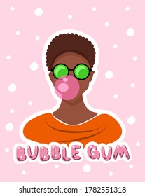 Vector illustration of a stylish black guy in sunglasses and with chewing gum. Hand lettering "Bubble gum". Summer illustration. Design for t-shirts, poster, print, web.