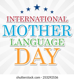 Vector illustration of stylish colorful text for International Mother language Day in gray background. 