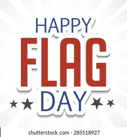 Vector illustration of a stylish colorful text for Happy Flag Day.