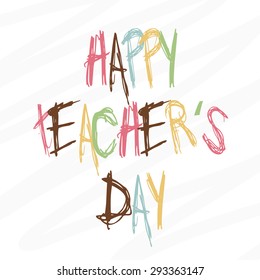 Vector illustration of a stylish colorful text for Happy Teacher's Day.