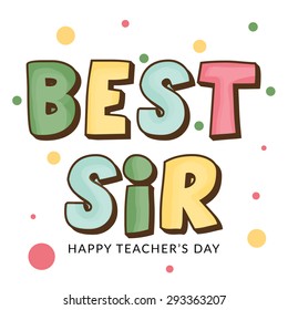 Vector illustration of a stylish colorful text for Happy Teacher's Day.