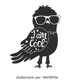 Vector illustration with stylish owl in sunglasses. I am cool  quote. Inspiration typography poster with text, greeting card design, hand drawn style t-shirt print