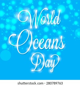 Vector illustration of a stylish shiny text for World Oceans Day.