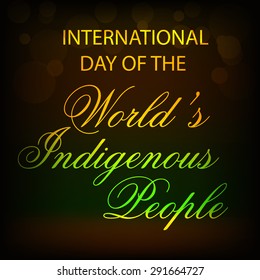 Vector illustration of stylish shiny text for International Day of the World Indigenous People.