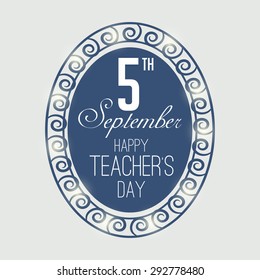 Vector illustration of a stylish shiny text for Happy Teacher's Day.