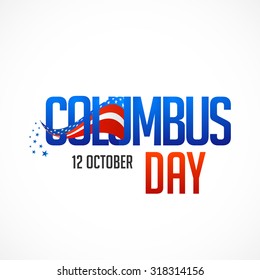 Vector illustration Stylish text Columbus Day on abstract background.