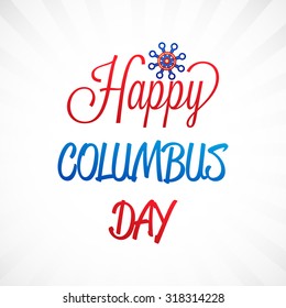 Vector illustration Stylish text Columbus Day on abstract background.