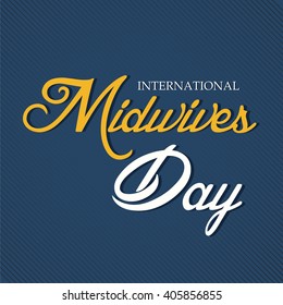 Vector illustration of stylish text for International Midwives Day.
