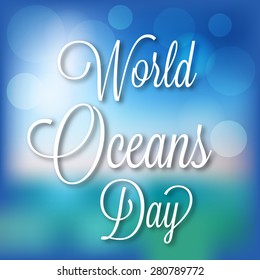 Vector illustration of a stylish text for World Oceans Day.
