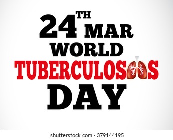 Vector illustration of a stylish text for World Tuberculosis Day.