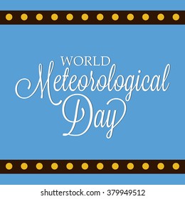 Vector illustration of a Stylish text for World Meteorological Day.