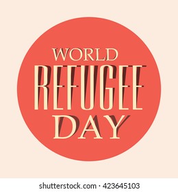 Vector illustration of a stylish text for World Refugee Day.