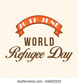 Vector illustration of a stylish text for World Refugee Day.