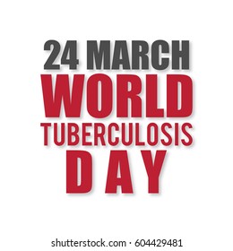 Vector illustration of a stylish text for World Tuberculosis Day.