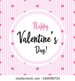 Vector illustration of stylish valentines day greeting card template with lettering typography text sign, hearts, white round shape frame on seamless stripes background